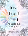 Just Trust God: Adult Bible Coloring Book - Paperback