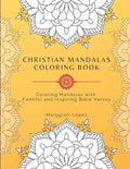 Christian mandalas coloring book: Coloring Mandalas with Faithful and Inspiring bible verses - Paperback