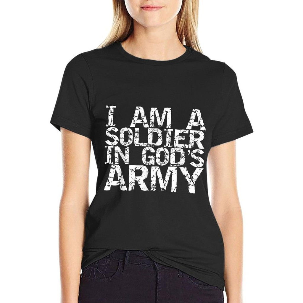 I Am A Soldier in God's Army Christian Faith Quote Gift  Durable T-Shirt
