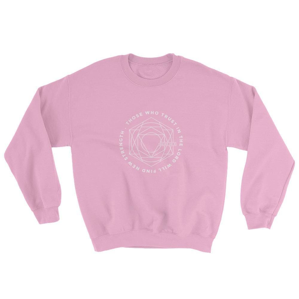 Those Who Trust in the Lord Will Find New Strength Christian Sweatshirt